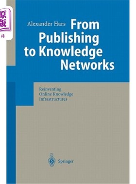 海外直订From Publishing to Knowledge Networks: Reinventing Online Knowledge Infrastructu 从出版到知识：重塑在线
