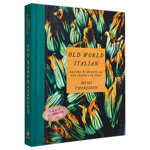现货 FOOD NETWORK 评为年度烹饪书之一 旧世界意大利语 Old World Italian 英文原版 Mimi Thorisson【中商原版】