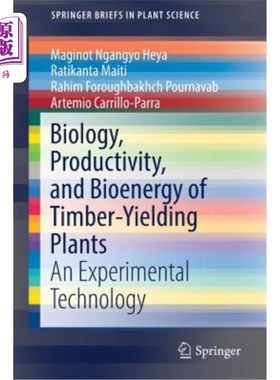 海外直订Biology, Productivity and Bioenergy of Timber-Yielding Plants: An Experimental T 木材生产植物的生物学、生产