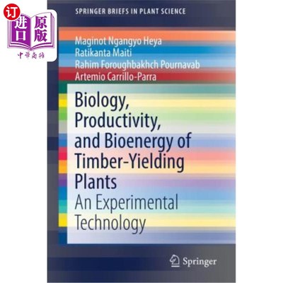 海外直订Biology, Productivity and Bioenergy of Timber-Yielding Plants: An Experimental T 木材生产植物的生物学、生产