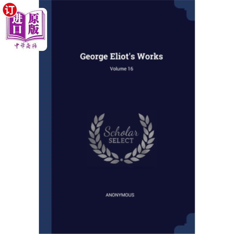 海外直订george eliots works; volume 16 乔治·艾略特的作品;卷16
