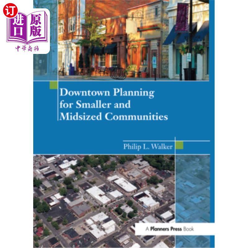 海外直订Downtown Planning for Smaller and Midsized Communities 中小型社区的市中心规划