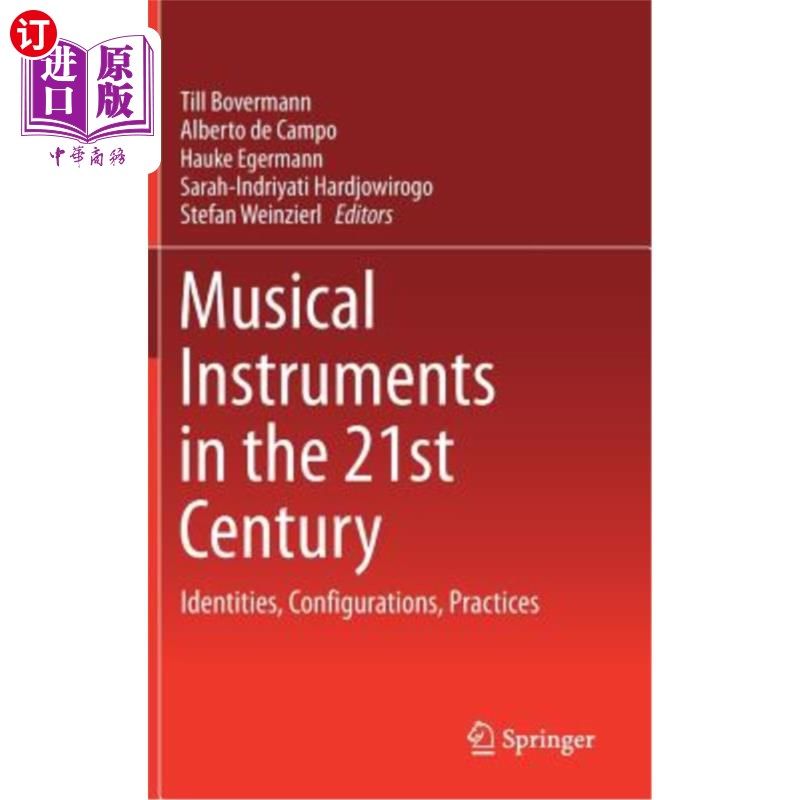 海外直订Musical Instruments in the 21st Century: Identities, Configurations, Practices 21世纪的乐器：身份、配置和实践
