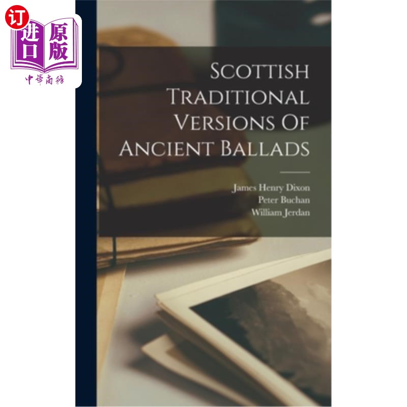 海外直订Scottish Traditional Versions Of Ancient Ballads 古代民谣的苏格兰传统版本 书籍/杂志/报纸 文学小说类原版书 原图主图