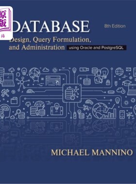 海外直订Database Design, Query Formulation, and Administration: Using Oracle and Postgre Database D