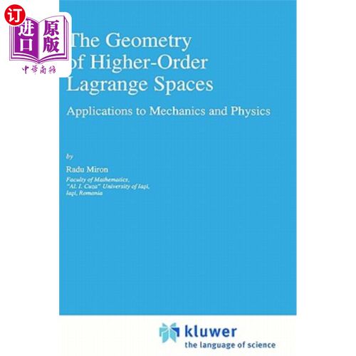 海外直订The Geometry of Higher-Order Lagrange Spaces: Applications to Mechanics and Phys 高阶拉格朗日空间的几何：在