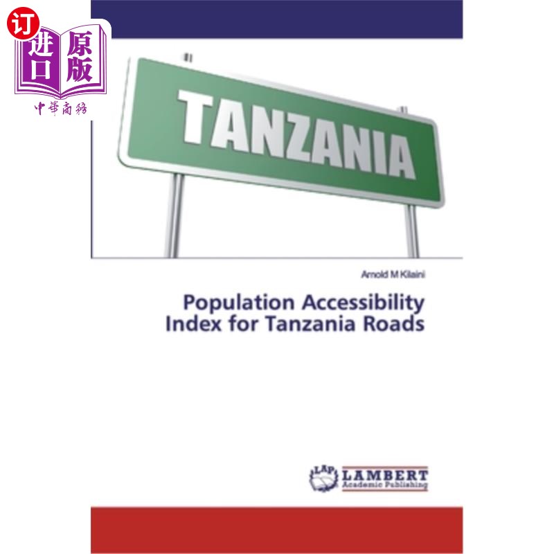 海外直订Population Accessibility Index for Tanzania Roads 坦桑尼亚道路人口可达性指数