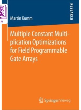 海外直订Multiple Constant Multiplication Optimizations for Field Programmable Gate Array 现场可编程门阵列的多重常数