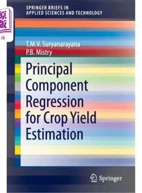 海外直订Principal Component Regression for Crop Yield Estimation 作物产量估计的主成分回归