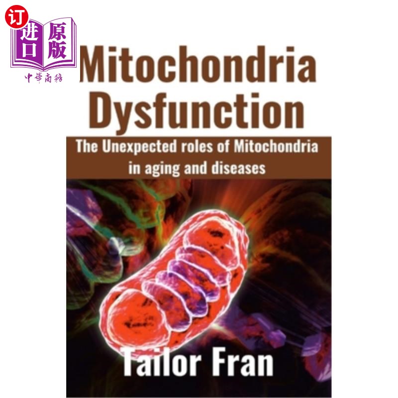 海外直订医药图书Mitochondria Dysfunction: The Unexpected Roles of Mitochondria in Aging and Dise 线粒体功能障碍：线