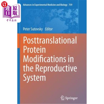 海外直订医药图书Posttranslational Protein Modifications in the Reproductive System 生殖系统中的翻译后蛋白质修饰