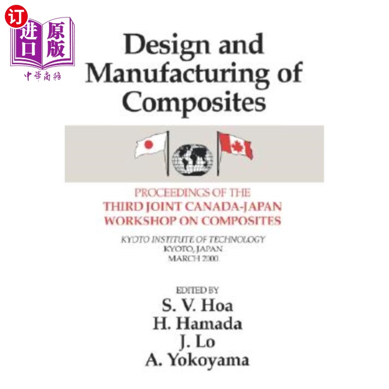 海外直订Design Manufacturing Composites, Third International Canada-Japan Workshop 复合材料设计制造,第三国际加拿大