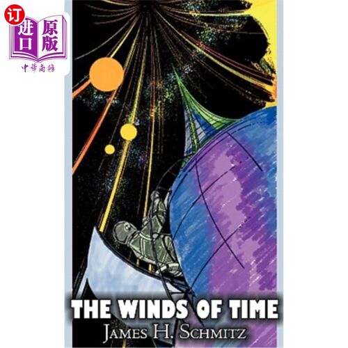 海外直订The Winds of Time by James H. Schmitz, Science Fiction, Adventure 《时间之风》作者：詹姆斯·H·施密茨，科幻小