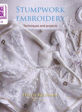 海外直订古英语 Stumpwork Embroidery Stumpwork刺绣