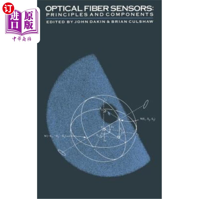 海外直订Optical Fiber Sensors: Principles and Components 光纤传感器：原理和组件