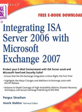 海外直订Integrating ISA Server 2006 with Microsoft Exchange 2007 集成ISA Server 2006与Microsoft Exchan
