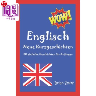 海外直订Englisch Neue Kurzgeschichten: 30 einfache Geschichten für Anf?nger 英语：30分钟？安格尔