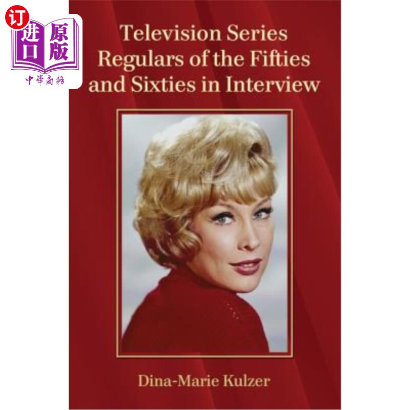 海外直订Television Series Regulars of the Fifties and Sixties in Interview 五六十年代的电视连续剧《采访中的常客》