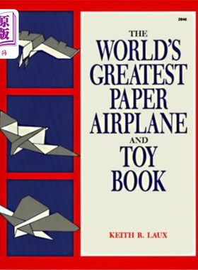 海外直订The World's Greatest Paper Airplane and Toy Book 世界上最伟大的纸飞机和玩具书