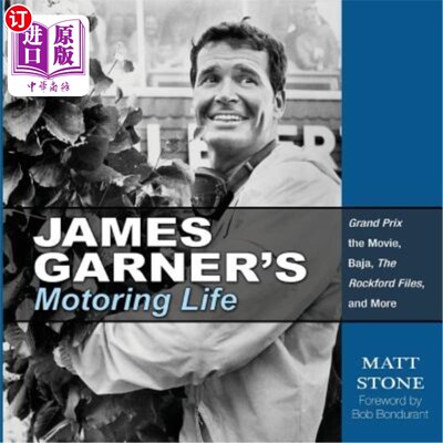 海外直订James Garner's Motoring Life: Grand Prix the movie, Baja, The Rockford Files, an 詹姆斯·加纳的汽车生活：电