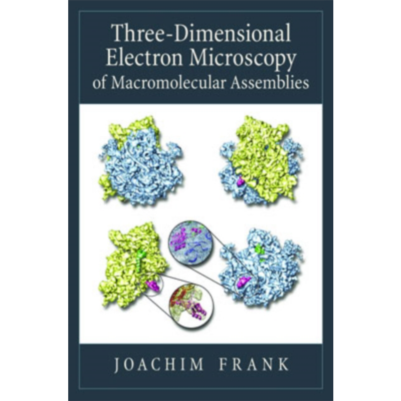 现货 大分子组件的三维电子显微镜 3D Electron Microscopy of Macromolecular Assemblies 英文原版 Joachim Frank【中商原版】