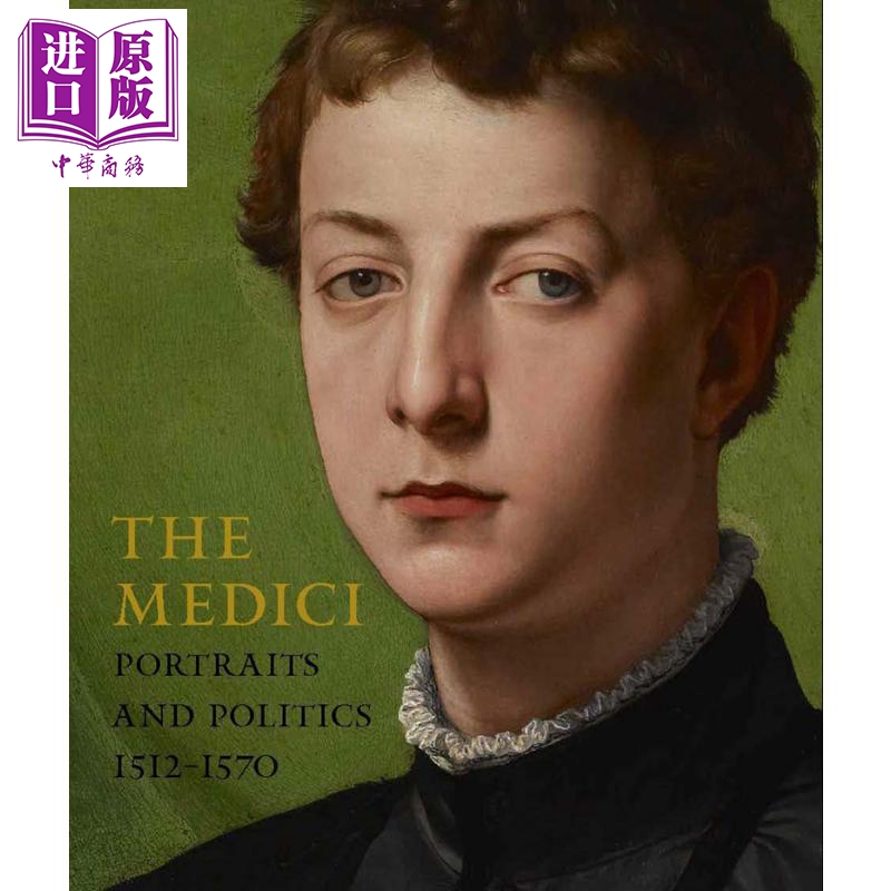 现货 The Medici - Portraits & Politics 进口艺术 美第奇家族的肖像画和政治 Yale【中商原版】