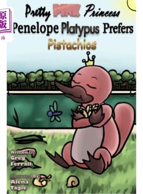 海外直订Pretty Pink Princess Penelope Platypus Prefers Pistachios 漂亮的粉红公主佩内洛普喜欢开心果