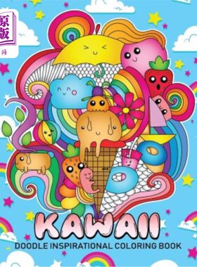海外直订Doodle Kawaii Inspirational Coloring Book: Cute Doodles Good Vibes Designs Stres 涂鸦川仪灵感彩绘书：可爱涂
