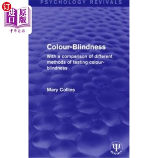 海外直订Colour-Blindness: With a Comparison of Different Methods of Testing Colour-Blind 色盲:不同色盲检测方法的比