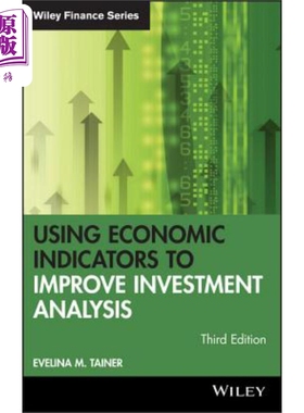 预售 使用经济指标提高投资分析 第3版 英文原版 Using Economic Indicators To Improve Evelina Tainer 财政金融【中商原版】