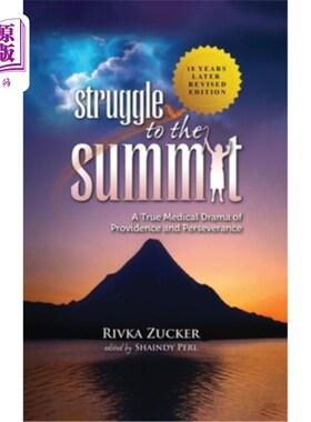 海外直订Struggle to the Summit: A True Medical Drama of Providence and Perseverance 奋斗到顶峰：一个真正的医疗戏剧