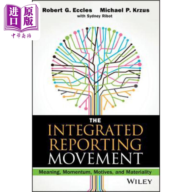 现货 综合报告运动 意义 动力 动机与重要性 The Integrated Reporting Movement 英文原版 Robert Eccles 中商� 书籍/杂志/报纸 经济管理类原版书 原图主图