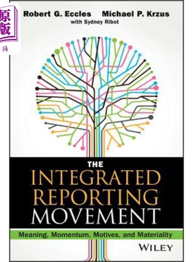 现货 综合报告运动 意义 动力 动机与重要性 The Integrated Reporting Movement 英文原版 Robert Eccles 中商�
