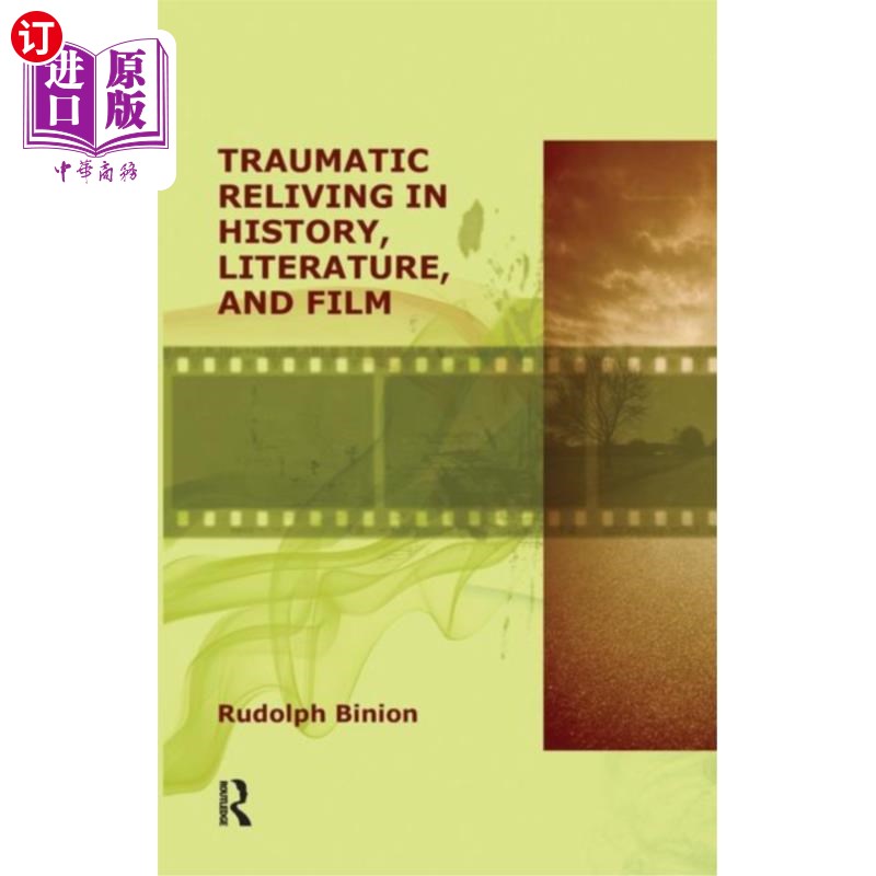 海外直订Traumatic Reliving in History, Literature and Fi... 历史、文学和电影中的创伤再现 书籍/杂志/报纸 科学技术类原版书 原图主图