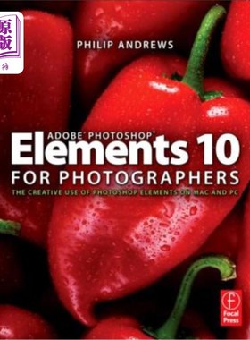 海外直订Adobe Photoshop Elements 10 for Photographers: The Creative Use of Photoshop Ele Adobe Phot