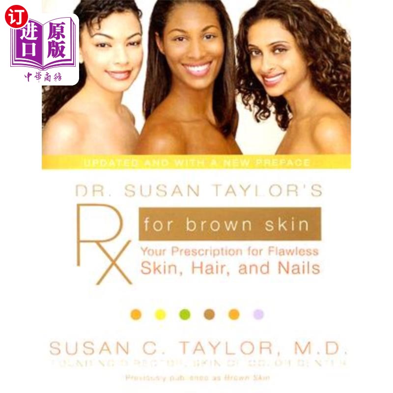 海外直订医药图书Dr. Susan Taylor's RX for Brown Skin: Your Prescription for Flawless Skin, Hair, 苏珊·泰勒医生的棕