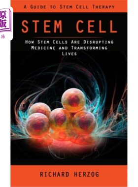 海外直订Stem Cell: A Guide to Stem Cell Therapy (How Stem Cells Are Disrupting Medicine  干细胞:干细胞治疗指南(干细