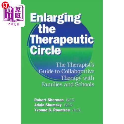 海外直订医药图书Enlarging the Therapeutic Circle: The Therapists Guide To: The Therapist's Guide 扩大治疗圈：治疗师