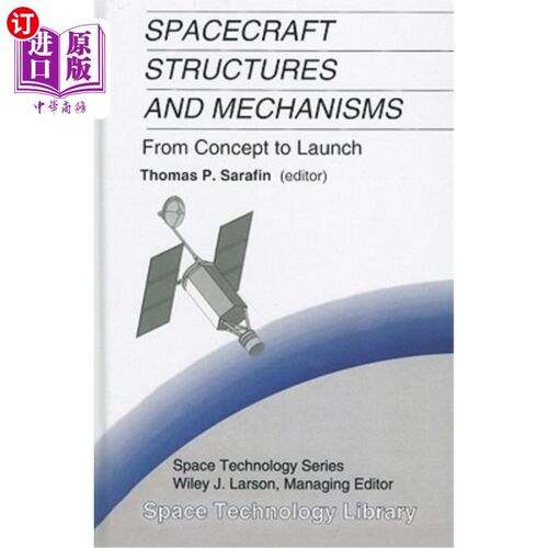 海外直订Spacecraft Structures and Mechanisms: From Concept to Launch 航天器结构和机制：从概念到发射