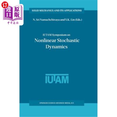 海外直订Iutam Symposium on Nonlinear Stochastic Dynamics: Proceedings of the Iutam Sympo Iutam非线性随机动力学研讨