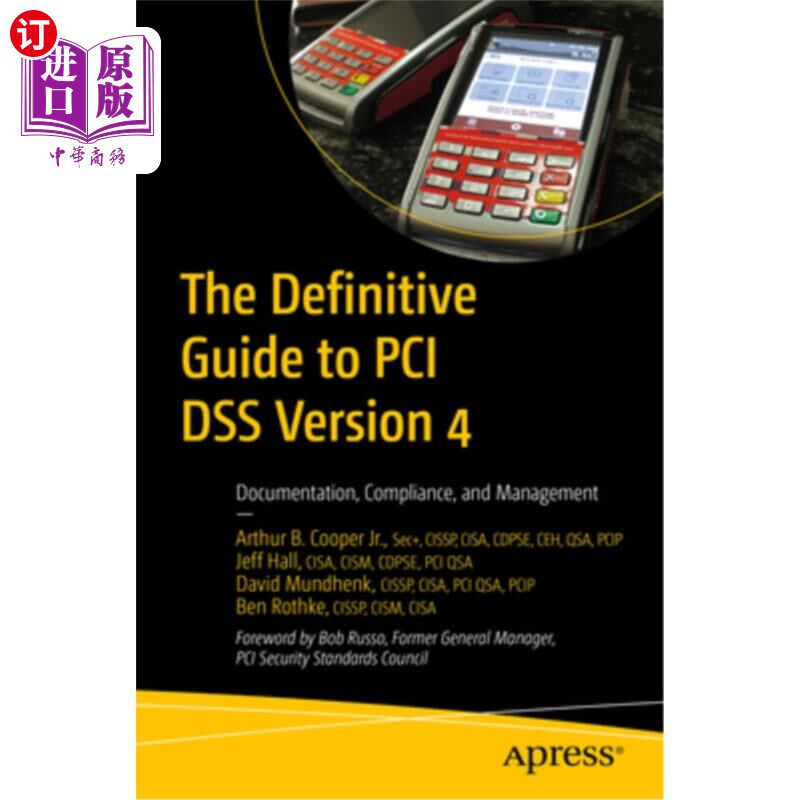 海外直订The Definitive Guide to PCI Dss Version 4: Documentation, Compliance, and Manage PCI Dss最终指