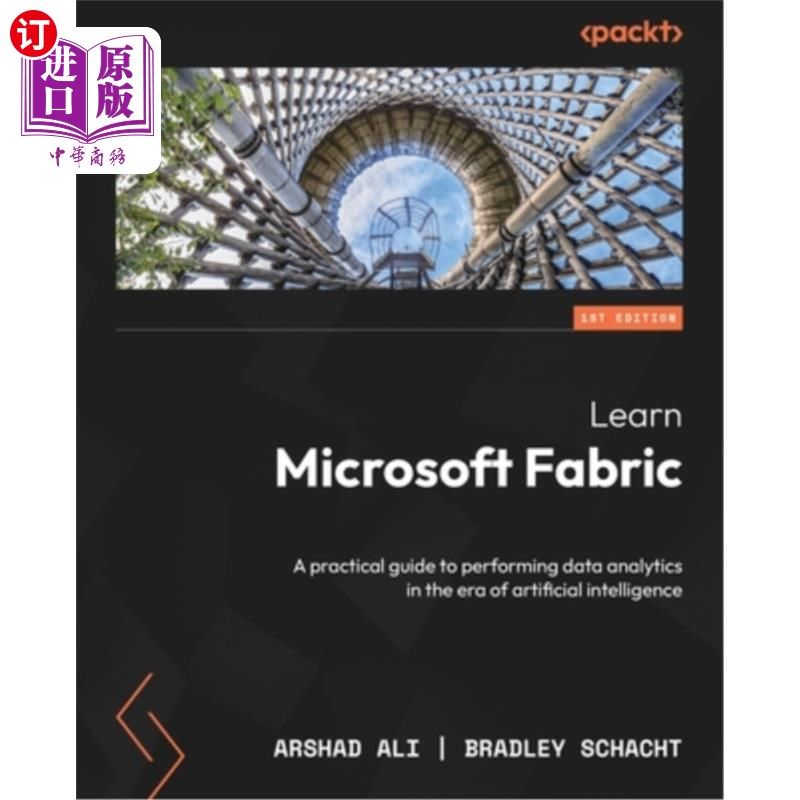 海外直订Learn Microsoft Fabric: A practical guide to performing data analytics in the er 学习Microsof