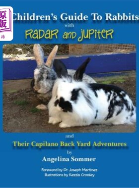 海外直订A Children's Guide To Rabbits with Radar and Jupiter: and Their Capilano Back Ya 带雷达和木星的兔子儿童指南