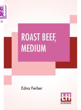 海外直订Roast Beef, Medium: The Business Adventures Of Emma Mcchesney 烤牛肉，中号：艾玛·麦切斯尼的商业冒险