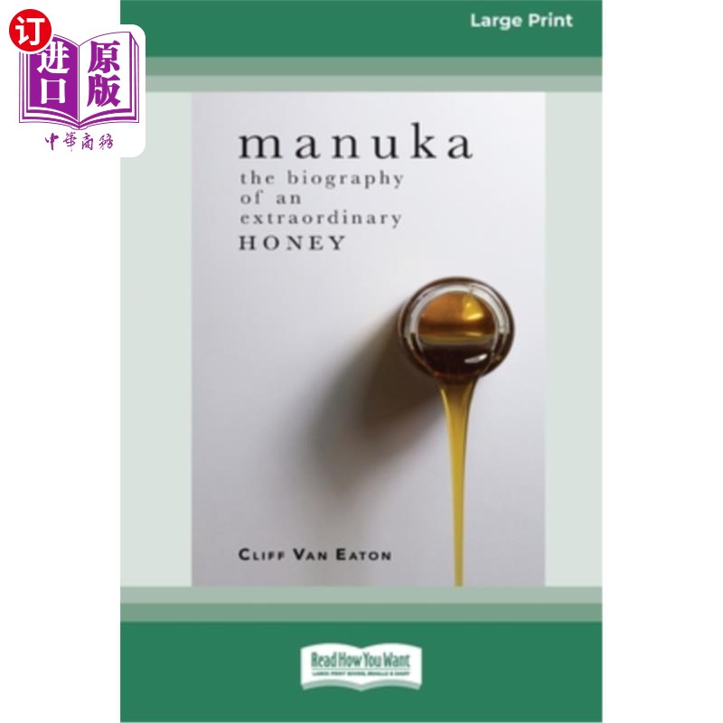 海外直订医药图书Manuka: The Biography of An Extraordinary Honey (16pt Large Print Edition) 麦卢卡:一位非凡蜂蜜的传