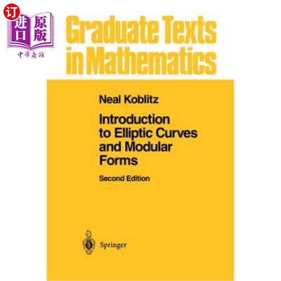 海外直订Introduction to Elliptic Curves and Modular Forms 椭圆曲线和模形式简介