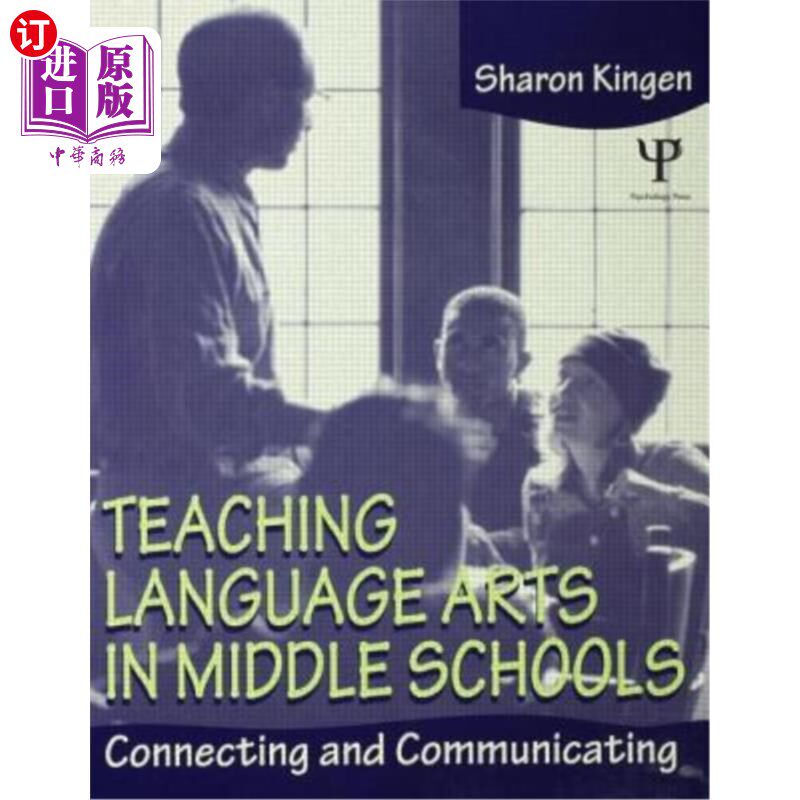 海外直订Teaching Language Arts in Middle Schools: Connecting and Communicating 中学语言艺术教学:连接与沟通