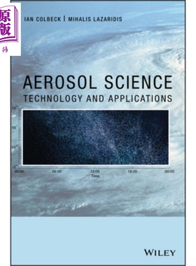 现货 气溶胶科学 技术和应用 Aerosol Science Technology And Applications Ian Colbeck 英文原版【中商原版】wiley