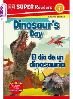 海外直订西班牙语 DK Super Readers Level 1 Dinosaur's Day - El Día de Un Dinosaurio DK超级读者1级恐龙日-恐龙日