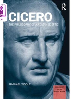 海外直订Cicero: The Philosophy of a Roman Sceptic 西塞罗:罗马怀疑论者的哲学